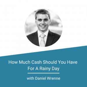 How Much Cash Should You Have For A Rainy Day