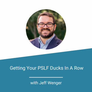 Getting Your PSLF Ducks In A Row