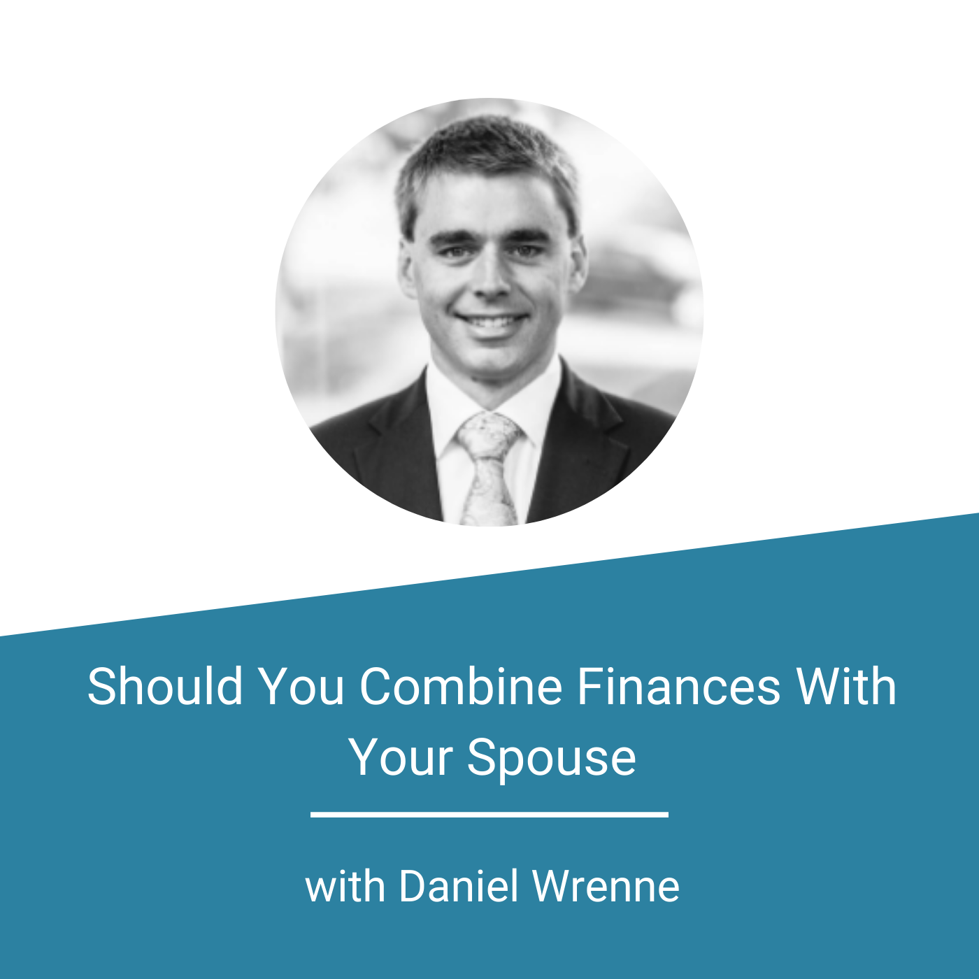 Featured Image - Should You Combine Finances With Your Spouse