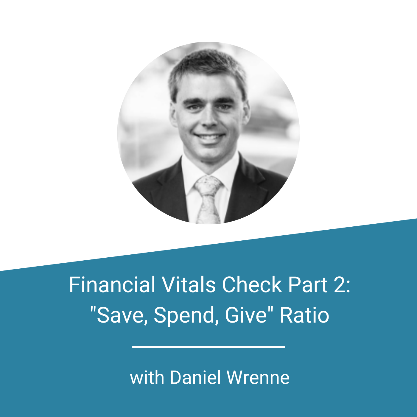 Featured Image - Financial Vitals Check Part 2 Save, Spend, Give Ratio