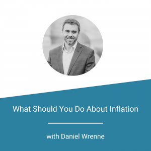 What Should You Do About Inflation