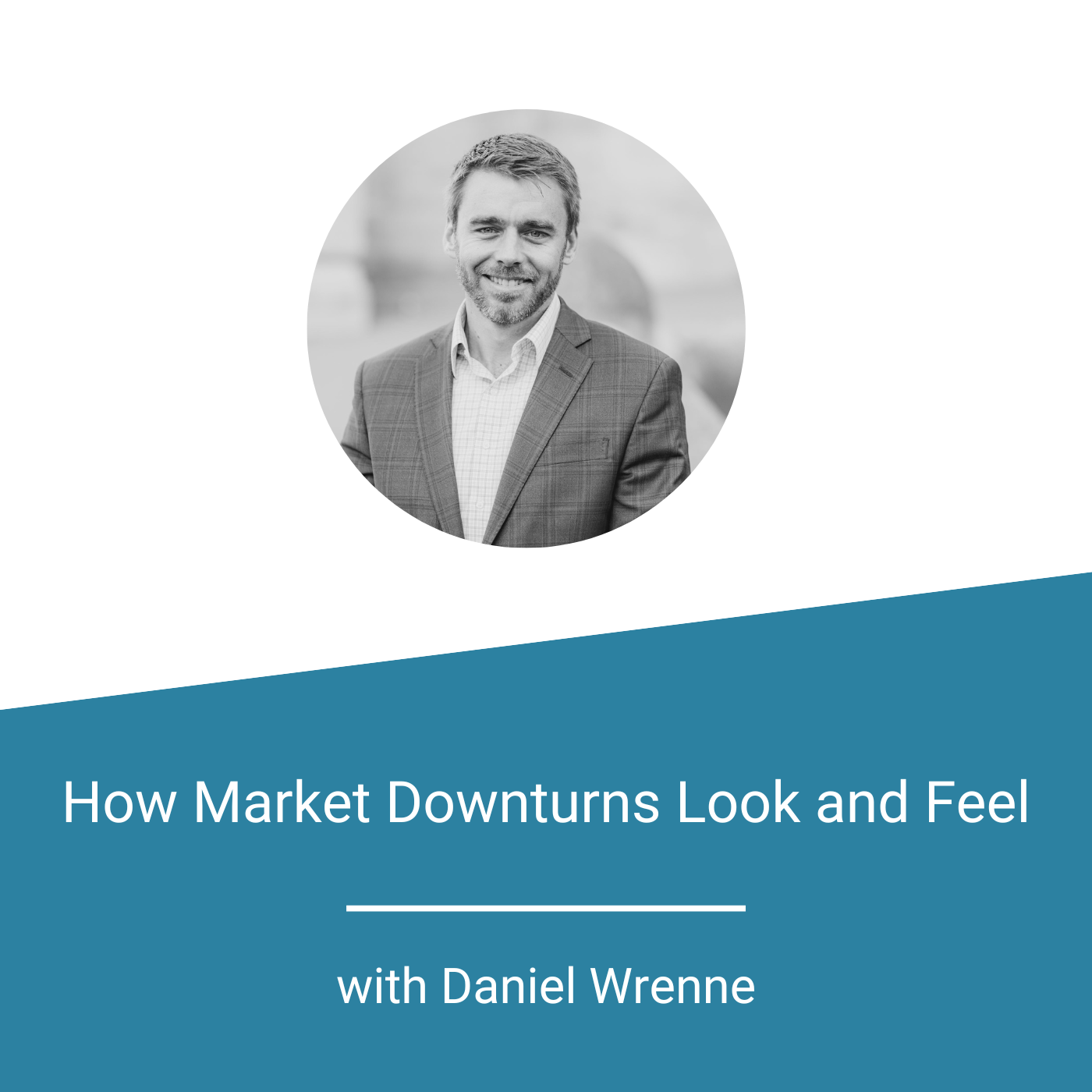 Featured Image - How Market Downturns Look and Feel