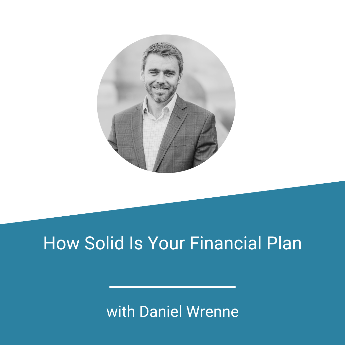 Featured Image - How Solid Is Your Financial Plan