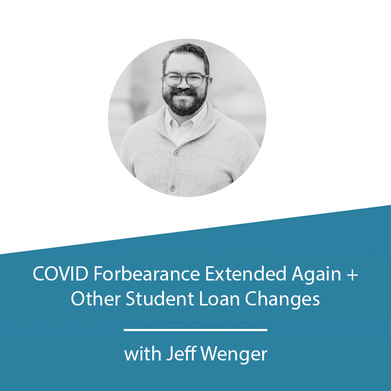 Featured Image - COVID Forbearance Extended Again + Other Student Loan Changes